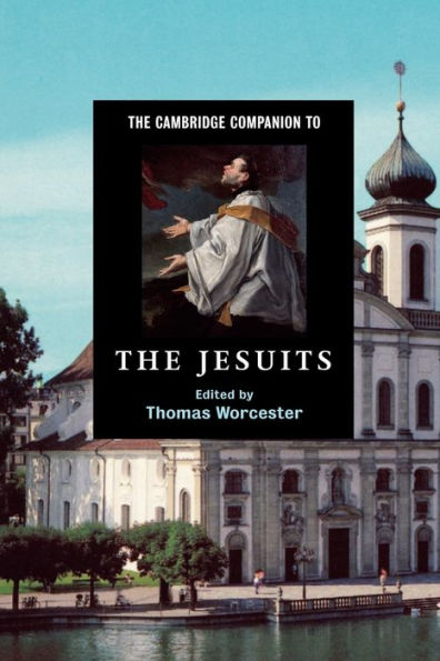 The Cambridge Companion to the Jesuits / Edition 1