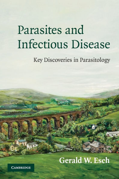 Parasites and Infectious Disease: Discovery by Serendipity and Otherwise