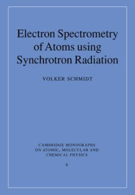 Title: Electron Spectrometry of Atoms using Synchrotron Radiation, Author: Volker Schmidt