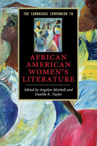 Title: The Cambridge Companion to African American Women's Literature, Author: Angelyn Mitchell