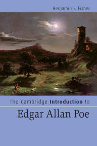 Title: The Cambridge Introduction to Edgar Allan Poe, Author: Benjamin F. Fisher