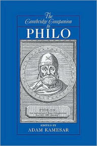 Title: The Cambridge Companion to Philo, Author: Adam Kamesar