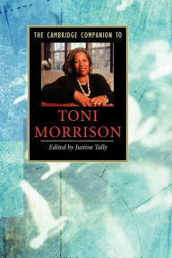 Title: The Cambridge Companion to Toni Morrison, Author: Justine Tally