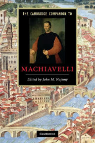 Title: The Cambridge Companion to Machiavelli, Author: John M. Najemy