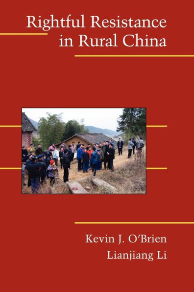 Rightful Resistance in Rural China / Edition 1