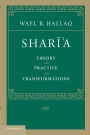 Shari'a: Theory, Practice, Transformations