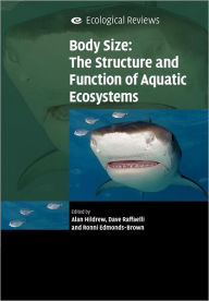 Title: Body Size: The Structure and Function of Aquatic Ecosystems, Author: Alan G. Hildrew