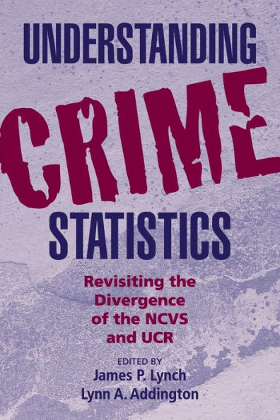 Understanding Crime Statistics: Revisiting the Divergence of the NCVS and the UCR