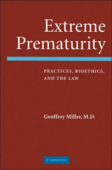 Extreme Prematurity: Practices, Bioethics and the Law