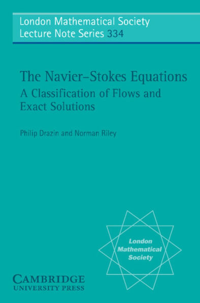 The Navier-Stokes Equations: A Classification of Flows and Exact Solutions