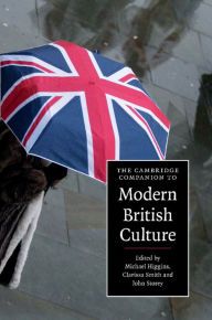 Title: The Cambridge Companion to Modern British Culture, Author: Michael Higgins