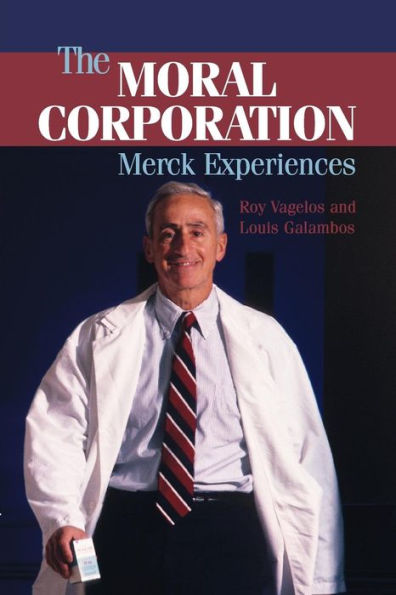 The Moral Corporation: Merck Experiences / Edition 1