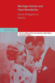 Title: Marriage Choices and Class Boundaries: Social Endogamy in History, Author: Marco H. D. van Leeuwen