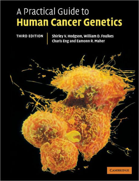A Practical Guide to Human Cancer Genetics / Edition 3