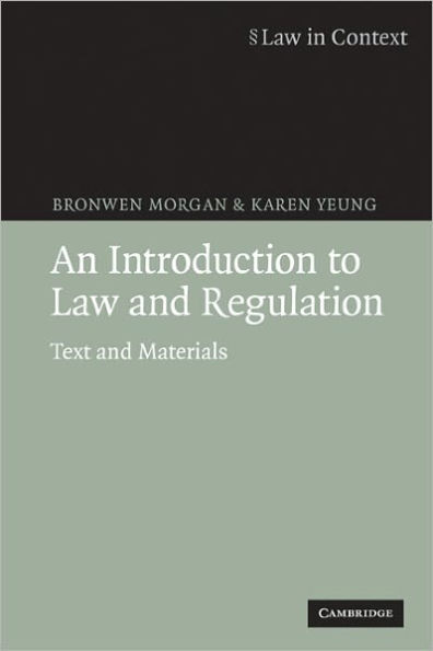 An Introduction to Law and Regulation: Text and Materials