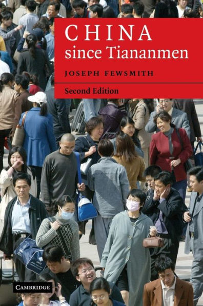 China since Tiananmen: From Deng Xiaoping to Hu Jintao / Edition 2