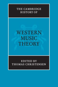 Title: The Cambridge History of Western Music Theory, Author: Thomas Christensen