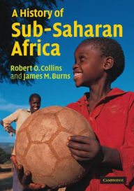 Title: A History of Sub-Saharan Africa, Author: Robert O. Collins