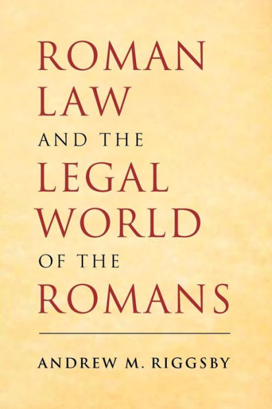 Roman Law and the Legal World of the Romans