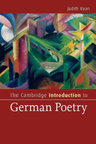 Title: The Cambridge Introduction to German Poetry, Author: Judith Ryan