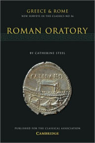 Title: Roman Oratory, Author: Catherine Steel