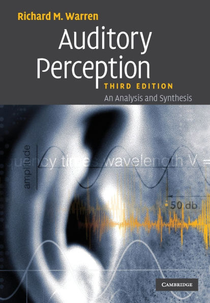 Auditory Perception: An Analysis and Synthesis / Edition 3