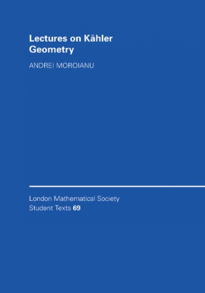 Lectures on Kähler Geometry