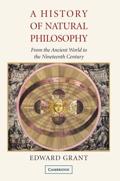 A History of Natural Philosophy: From the Ancient World to the Nineteenth Century