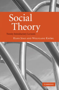 Title: Social Theory: Twenty Introductory Lectures, Author: Hans Joas