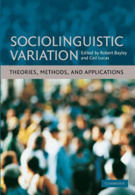 Title: Sociolinguistic Variation: Theories, Methods, and Applications, Author: Robert Bayley