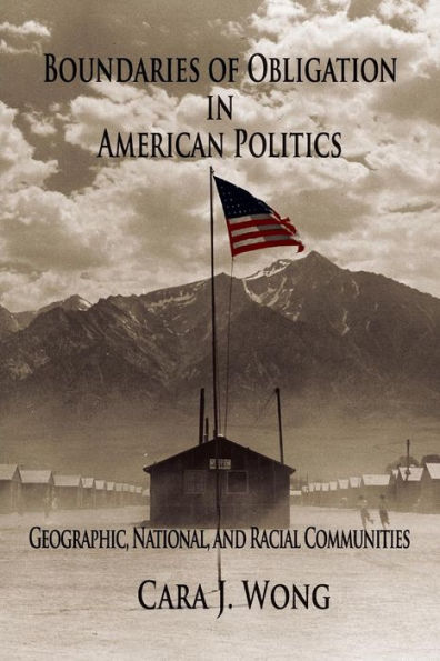 Boundaries of Obligation in American Politics: Geographic, National, and Racial Communities