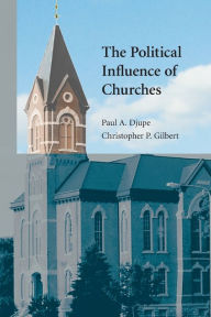 Title: The Political Influence of Churches, Author: Paul A. Djupe