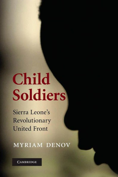 Child Soldiers: Sierra Leone's Revolutionary United Front