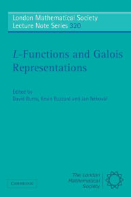 Title: L-Functions and Galois Representations, Author: David Burns