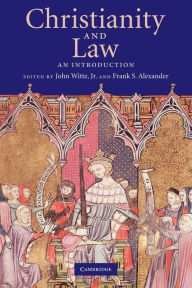 Title: Christianity and Law: An Introduction / Edition 1, Author: John Witte