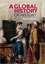 Title: A Global History of History, Author: Daniel Woolf