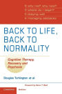 Back to Life, Back to Normality: Volume 1: Cognitive Therapy, Recovery and Psychosis