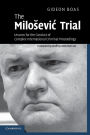 The Milosevic Trial: Lessons for the Conduct of Complex International Criminal Proceedings