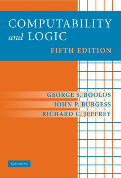Computability and Logic Fifth Edition, Boolos, George S. Computability and Logic Fifth Edition, Boolos, George S.