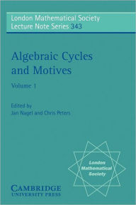 Title: Algebraic Cycles and Motives: Volume 1, Author: Jan Nagel