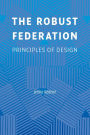 The Robust Federation: Principles of Design