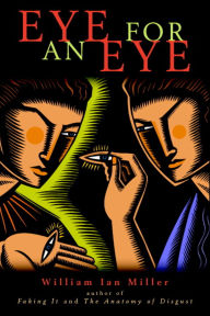 Title: Eye for an Eye, Author: William Ian Miller