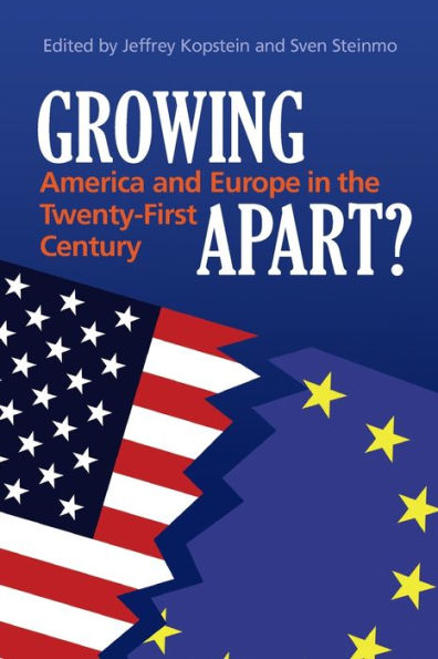 Growing Apart?: America and Europe in the 21st Century / Edition 1