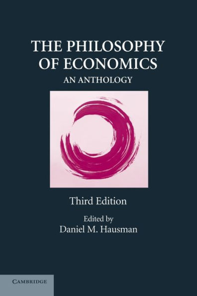 The Philosophy of Economics: An Anthology / Edition 3