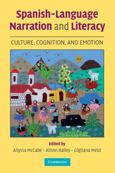 Spanish-Language Narration and Literacy: Culture, Cognition, and Emotion