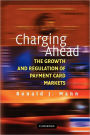 Charging Ahead: The Growth and Regulation of Payment Card Markets around the World