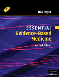 Title: Essential Evidence-based Medicine with CD-ROM / Edition 2, Author: Dan Mayer