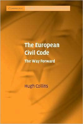 The European Civil Code: The Way Forward