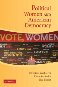 Title: Political Women and American Democracy / Edition 1, Author: Christina Wolbrecht