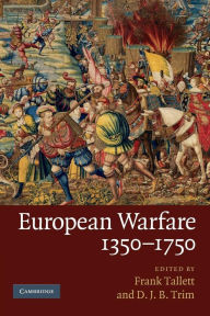 Title: European Warfare, 1350-1750, Author: Frank Tallett